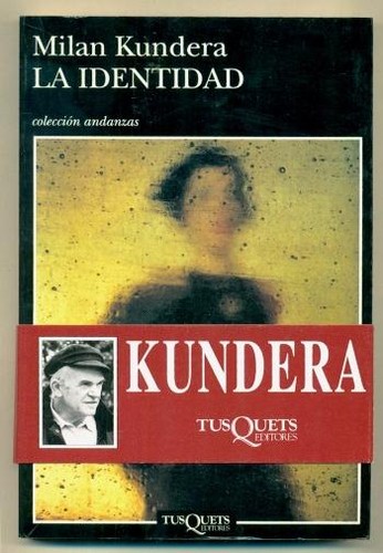 La identidad. (Paperback, Spanish language, 1998, Tusquets Editores)