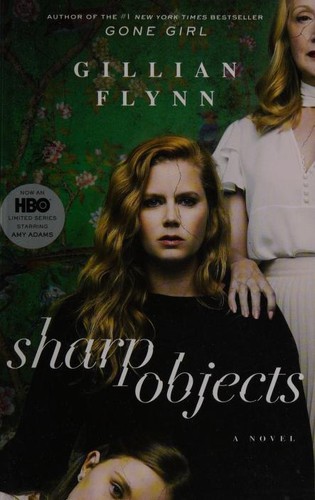Sharp Objects (Paperback, 2018, Broadway Books)