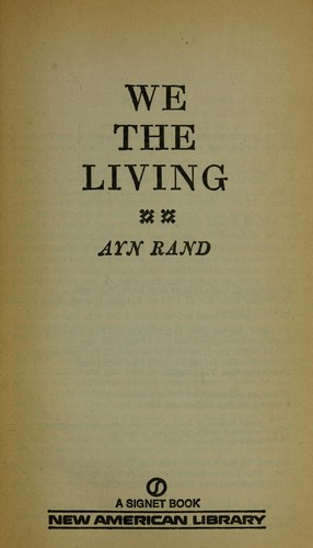 Ayn Rand: We the living (1983, New American Library)