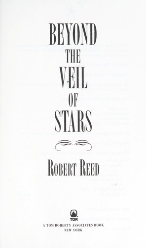 Robert Reed: Beyond the veil of stars (1994, TOR, Distributed by St. Martin's Press)