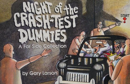 Gary Larson: Night of the crash-testdummies (1991, Andrews and McMeel)