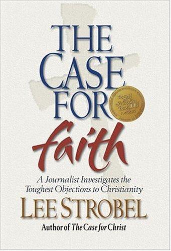 Lee Strobel: The Case for Faith (Hardcover, 2000, Zondervan)