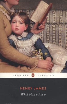 Henry James: What Maisie Knew (2010, Penguin Books)