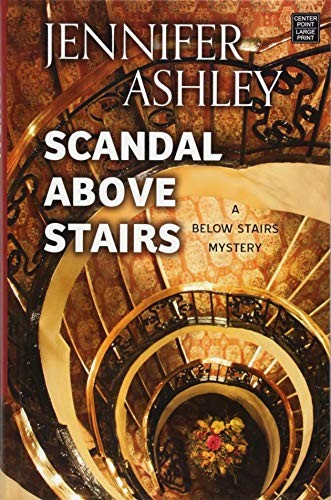 Scandal Above Stairs (Hardcover, 2018, Center Point Pub)