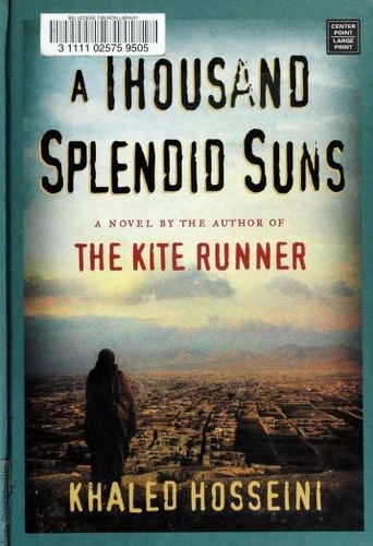 Khaled Hosseini: A Thousand Splendid Suns (Hardcover, 2007, Center Point Publishing)