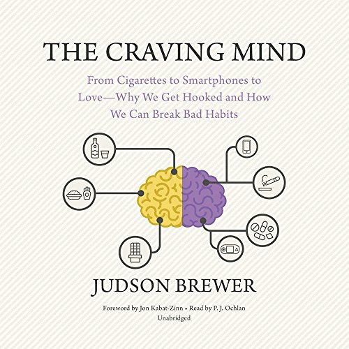 Judson Brewer, Jon Kabat-Zinn: The Craving Mind (AudiobookFormat, 2017, Blackstone Audio, Inc., Blackstone Audiobooks)