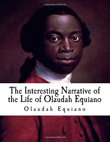 Olaudah Equiano: The Interesting Narrative of the Life of Olaudah Equiano (Paperback, 2018, CreateSpace Independent Publishing Platform)