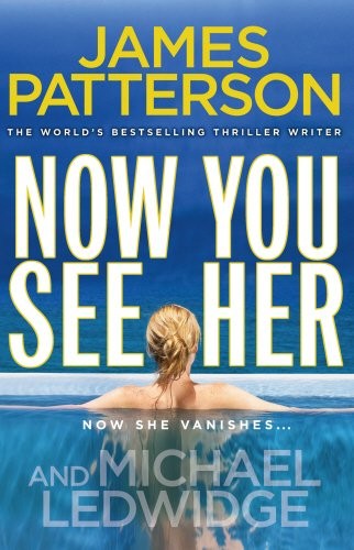 James Patterson OL22258A: Now You See Her (Paperback, 2012, Random House Export)