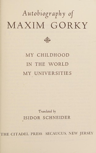 Autobiography of Maxim Gorky (Citadel,) (Paperback, 1970, Citadel)