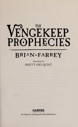 Brian Farrey: The Vengekeep prophecies (2012, HarperCollins)