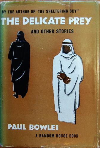 Paul Bowles: The  delicate prey and other stories (1950, Random House)