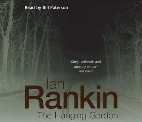 Ian Rankin: The Hanging Garden (AudiobookFormat, 2005, Orion (an Imprint of The Orion Publishing Group Ltd ))