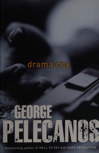 George P. Pelecanos: Drama City (Hardcover, 2005, Orion)