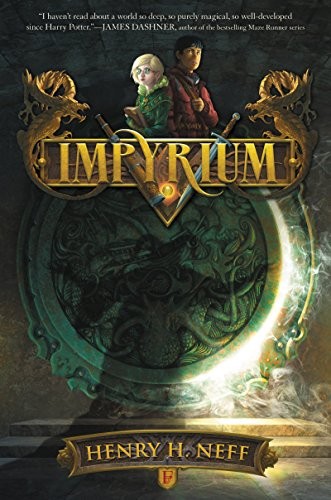 Henry H. Neff: Impyrium (2016, HarperCollins)