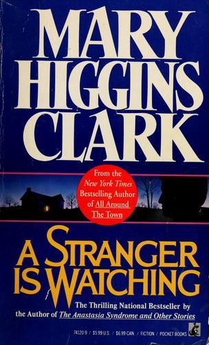 Mary Higgins Clark: Stranger Is Watching (Paperback, 1991, Pocket)