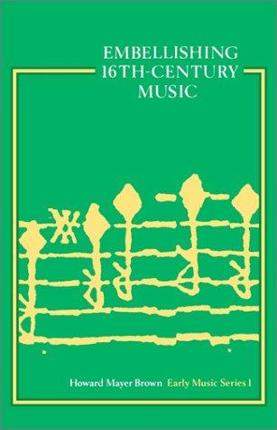 Embellishing sixteenth-century music (1976, Oxford University Press)