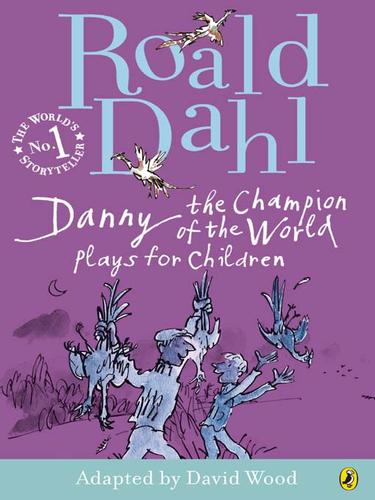 Danny the Champion of the World (EBook, 2009, Penguin Group UK)