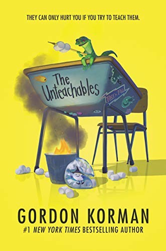 Gordon Korman: The Unteachables (Hardcover, 2019, Balzer + Bray)