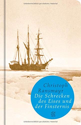 Christoph Ransmayr: Die Schrecken des Eises und der Finsternis (Hardcover, 2007, FISCHER Taschenbuch)