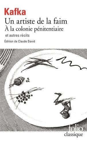Un artiste de la faim, À la colonie pénitentiaire, et autres récits (French language)