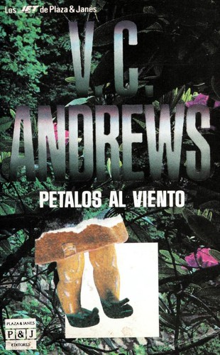 V. C. Andrews: Petalos Al Viento (Paperback, Spanish language, 1995, Plaza & Janes Editores, S.A.)