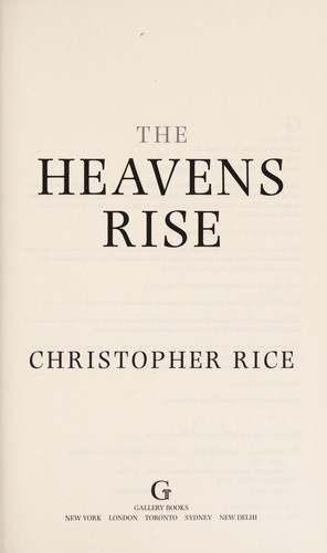 Christopher Rice: The heavens rise (2013)