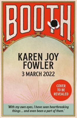 Karen Joy Fowler: Booth (2022, Serpent's Tail Limited)
