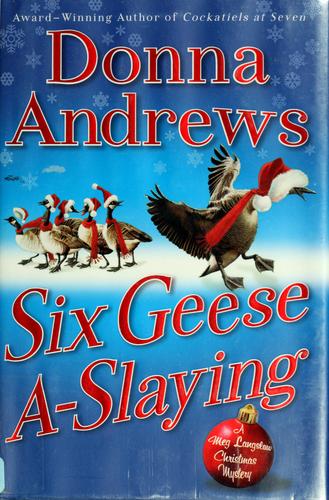 Six geese a-slaying (2008, Thomas Dunne Books)