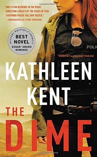 Kathleen Kent: The Dime (Paperback, Mulholland Books)