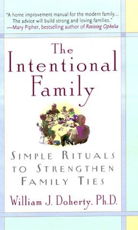 William J. Doherty: The Intentional Family (1999, Harper Paperbacks)