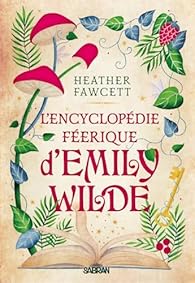 Heather Fawcett, Christophe Rosson: L'Encyclopédie féerique d'Emily Wilde (Paperback, French language, Sabran)