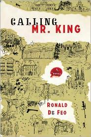 Ronald De Feo: Calling Mr. King (2011, Other Press)