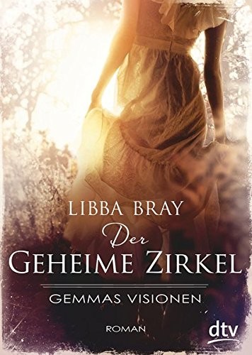 Der geheime Zirkel I Gemmas Visionen (Paperback, 2016, dtv Verlagsgesellschaft)