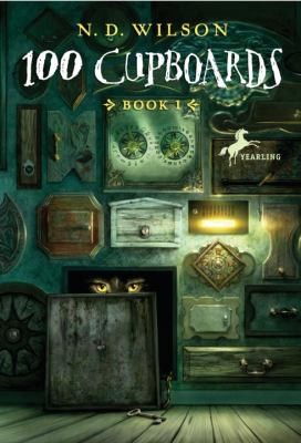 Nathan D. Wilson: 100 Cupboards Book 1 (2008, Turtleback Books)