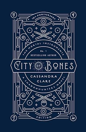 Cassandra Clare: City of Bones (Hardcover, 2017, Margaret K. McElderry Books)