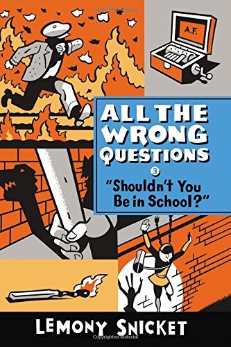 Lemony Snicket, Seth: "Shouldn't You Be in School?" (Paperback, 2015, Little, Brown Books for Young Readers, Little Brown Books for Young Readers)