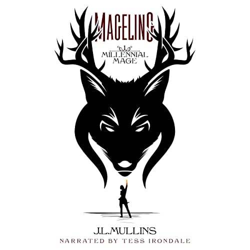 Tess Irondale, J.L.Mullins: Mageling (AudiobookFormat, 2023, Mountaindale Press)