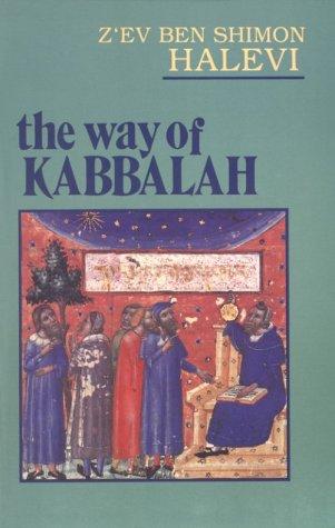 Ben Shimon Halevi: Way of the Kabbalah (Paperback, 1976, Weiser Books)