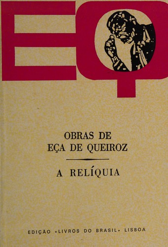 José Maria Eça de Queiroz: A relíquia (Portuguese language, 2000, Livros do Brasil)