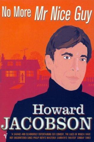 Howard Jacobson: No More Mr. Nice Guy (Paperback, 1999, Random House)