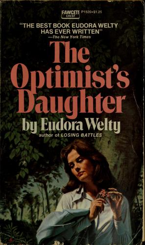 Eudora Welty: The optimist's daughter. (1972, Random House)