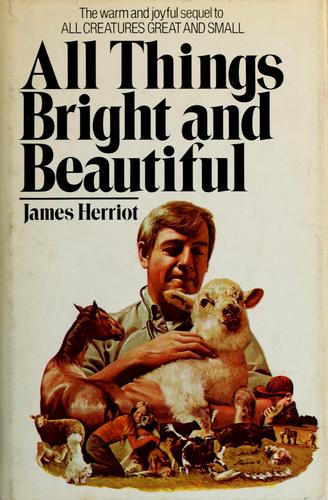 All Things Bright and Beautiful (1974, St. Martin's Press)