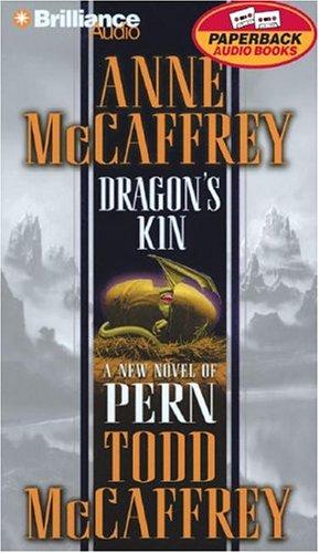 Dragon's Kin (Dragonriders of Pern) (AudiobookFormat, 2004, Brilliance Audio Paperback Audiobooks)
