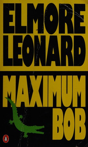 Elmore Leonard: Maximum Bob (1992, Penguin)