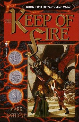 Mark Anthony: The Keep of Fire (The Last Rune, Book 2) (Paperback, 2000, Spectra)