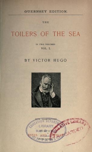 Victor Hugo: Toilers of the sea (1866, Estes and Lauriat)