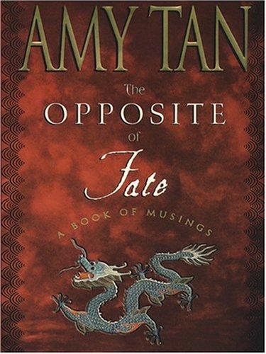 Amy Tan: The Opposite of Fate (Paperback, 2004, Large Print Press)
