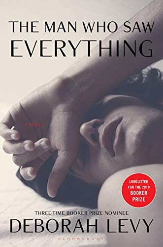 The Man Who Saw Everything (Hardcover, 2019, Bloomsbury Publishing)
