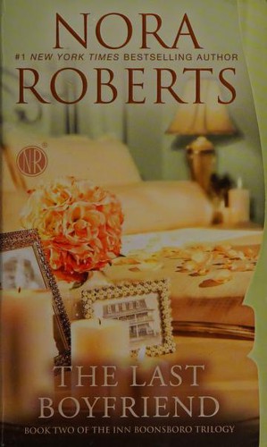 Nora Roberts: The Last Boyfriend (Inn BoonsBoro) (2014, Berkley)