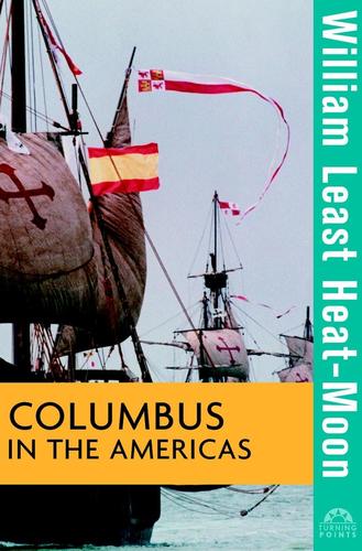 William Least Heat Moon: Columbus in the Americas (EBook, 2002, John Wiley & Sons, Ltd.)